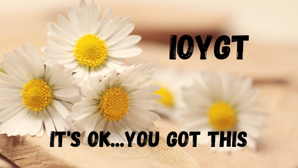 It's Ok...You Got This message